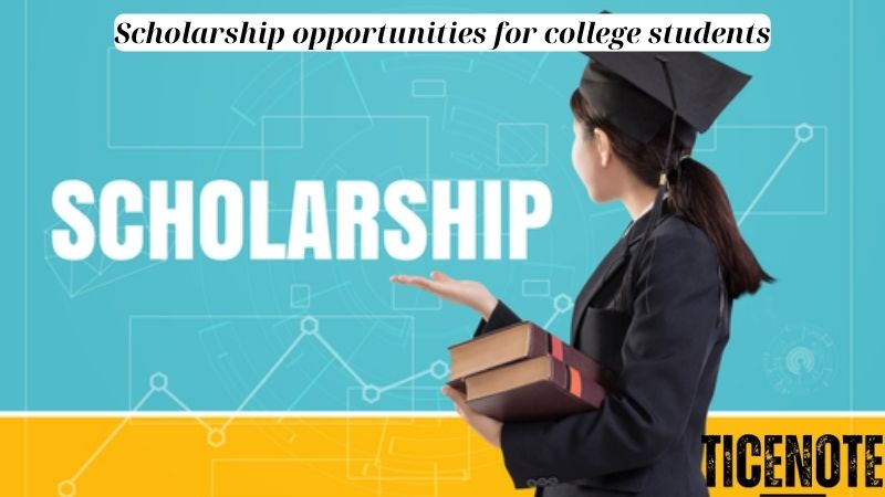 Scholarship opportunities for college students